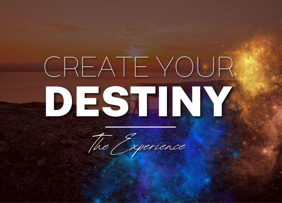 Create your Destiny