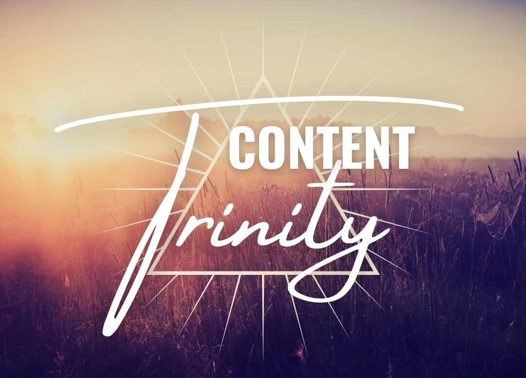 Content Trinity
